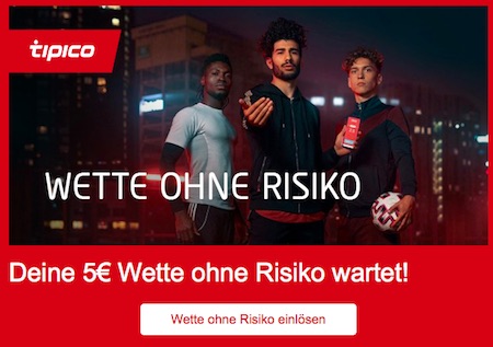 Tipico 5€ Wette ohne Risiko